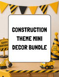 Printable Construction Birthday Party Mini Decor Bundle – Printable Banner & Sign | Instant Download